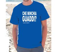 T-SHIRT MAGLIETTA "CHE MINCHIA GUADDI" i soliti idioti DAI CAZZO MAMMA ESCO mtv