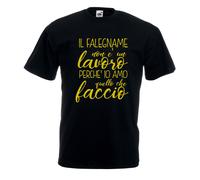 T-shirt Maglietta J2106 Il Falegname non è un Lavoro Perché Io Amo Quello che