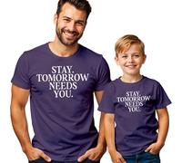 T-shirt maglietta uomo e bambino Stay Tomorrow Needs You consapevolezza...