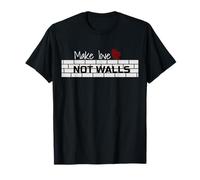 T-Shirt Make Love, Not Walls Maglietta