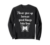 T-shirt "Never Give Up Great Things Take Time Hard Work" Felpa