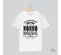 T-Shirt Non sono in Pensione sono un Nonno Professionista idea regalo simpatica
