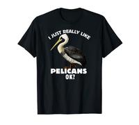T-shirt Pelican I just really like Pelicans Ok? Maglietta Maglietta