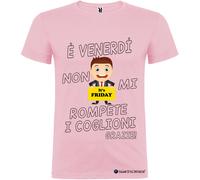 T-shirt personalizzata uomo E' venerdì e non mi rompere Italian Style Diffusion©