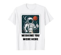 T-Shirt retrò con Astronauta Spaziale Che Ti auguro di Essere Qui cosmico Maglietta