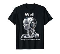 T-Shirt Robot Femminile Cyberpunk AI Life - Bene, Sono Quite Machine Maglietta