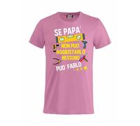 T-shirt Se Papa' Non Puo' Farlo Nessuno Puo' Aggiustarlo Maglietta PS27431-A044