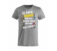 T-shirt Se Papa' Non Puo' Farlo Nessuno Puo' Aggiustarlo Maglietta PS27431-A044