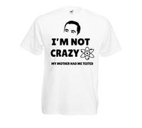 T-Shirt Sheldon I'm Not Crazy My Mother Had Me Tested Maglietta Ispirata Sheldon Cooper Uomo (Medium, Bianco)