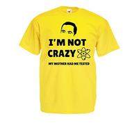 T-Shirt Sheldon I'm Not Crazy My Mother Had Me Tested Maglietta Ispirata Sheldon Cooper Uomo (XLarge, Giallo)