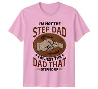 T-shirt Step Dad NON SONO IL PATRIGNO SONO SOLO IL PAPÀ CHE SI È FATTO AVANTI