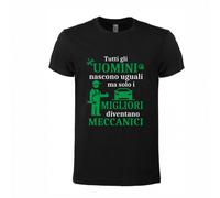 T-shirt tutti gli uomini nascono uguali ma solo i migliori diventano MECCANICI B