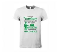T-shirt tutti gli uomini nascono uguali ma solo i migliori diventano MECCANICI B