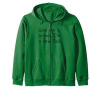 T-Shirt Ufficiale Give Me a Break I'm a New Dad Felpa con Cappuccio