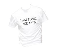 T-Shirt Uomo Cotone Basic Super vestibilità Top qualità - I AM Tonic Like A Gin- Divertente Humor Made in Italy (XL, Bianco)