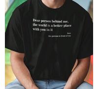 T shirt uomo Dear person behind me the world is a better place with you in it love the person in front of you maglietta casuale stampa creativa regalo originale novità moda idea regalo per ogni occasi