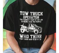T shirt uomo divertente TOW TRUCK OPERATOR THE HARDEST PART OF MY JOB IS BEING NICE TO PEOPLE WHO THINK THEY KNOW HOW TO DO MY JOB idea regalo originale per autista di carro attrezzi cotone moda casua