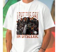 T shirt uomo I PUT THE GAY IN DYSLEXIC BAD ASS maglietta divertente cotone casual moda idea regalo originale streetwear comfort stampa fashion novità L,M,S,XL,XXL,XXXLHalloweenTessuto in maglia