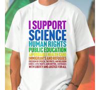 T shirt uomo I support science human rights public education affordable health care immigrants and refugees freedom of speech the press and religion choice civil rights gun control fair wages with lib