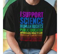 T shirt uomo I support science human rights public education affordable health care immigrants and refugees freedom of speech the press and religion choice civil rights gun control fair wages with lib