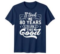 T-shirt uomo personalizzata It Took Me 80 anni compleanno donna grafica...