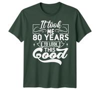 T-shirt uomo personalizzata It Took Me 80 anni compleanno donna grafica...