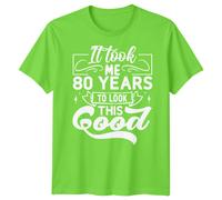T-shirt uomo personalizzata It Took Me 80 anni compleanno donna grafica...