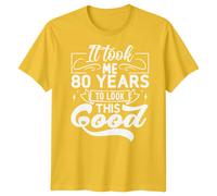 T-shirt uomo personalizzata It Took Me 80 anni compleanno donna grafica...
