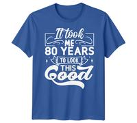 T-shirt uomo personalizzata It Took Me 80 anni compleanno donna grafica...