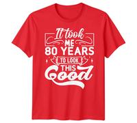 T-shirt uomo personalizzata It Took Me 80 anni compleanno donna grafica...