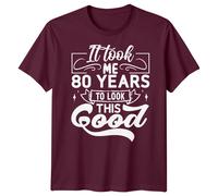 T-shirt uomo personalizzata It Took Me 80 anni compleanno donna grafica...