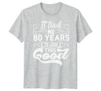 T-shirt uomo personalizzata It Took Me 80 anni compleanno donna grafica...