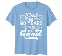 T-shirt uomo personalizzata It Took Me 80 anni compleanno donna grafica...