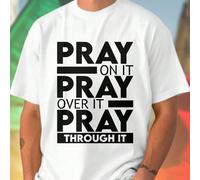 T shirt uomo PRAY ON IT PRAY OVER IT PRAY THROUGH IT maglietta motivazionale moda casual estiva regalo originale comfort esclusivo promo imperdibile stampa di qualità L,M,S,XL,XXL,XXXLRetroTessuto in