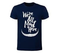 T-shirt Uomo - We're all mad here Siamo tutti pazzi qui