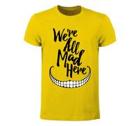 T-shirt Uomo - We're all mad here Siamo tutti pazzi qui