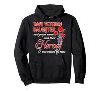 T-Shirt Veteran Daughter Heroes Raised By Mine della Seconda Guerra Mondiale Felpa con Cappuccio