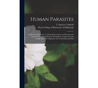 T. Spencer (Thomas Spencer)... Cobbold Royal College Human Parasites (Tascabile)