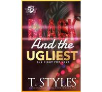 T Styles Black And The Ugliest (Tascabile) Black and Ugly
