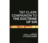 T&T Clark Companion to the Doctrine of Sin