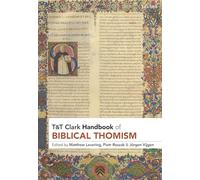T&T Clark Handbook of Biblical Thomism