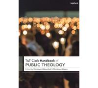 Christoph Hübenthal T&T Clark Handbook of Public Theology (Tascabile)