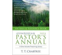 The Zondervan 2024 Pastor's Annual: An Idea and Resource Book by Crabtree, T. T.