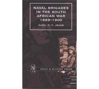 T. T. Jeans Naval Brigades in the South African War 1899-1900 (Copertina rigida)