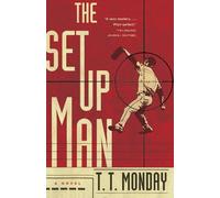 T. T. Monday The Setup Man (Tascabile) Johnny Adcock Series
