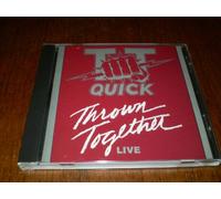 T.T. Quick - Thrown Together Live