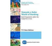 T.T. Ram Mohan Towards a Safer World of Banking (Tascabile)