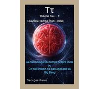 Tτ Théorie Tau 1: Quand le Temps Était Infini