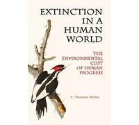 T Thomas Rathe Extinction in a Human World (Tascabile)