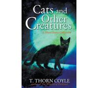 T Thorn Coyle Cats and Other Creatures (Tascabile)